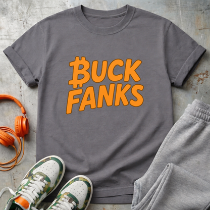 Buck Fanks - Bitcoin Tee Shirt