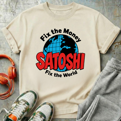 Satoshi Fix the Money Fix The World.