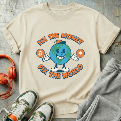 Fix The Money Fix The World Bitcoin Tee