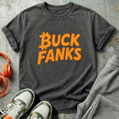 Buck Fanks - Bitcoin Tee Shirt